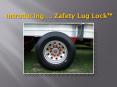 Introducing' Zafety Lug Lock