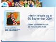 Interim results as at 30 September 2004 Press conference call 25 November 2004