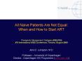 All Naive Patients Are Not Equal: When and How to Start ART Therapeutic Management Strategies WELP03