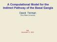 A Computational Model for the Indirect Pathway of the Basal Gangla
