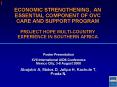 ECONOMIC STRENGTHENING, AN ESSENTIAL COMPONENT OF OVC CARE AND SUPPORT PROGRAM PROJECT HOPE MULTICOU