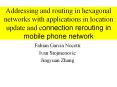 Addressing and routing in hexagonal networks with applications in location update and connection rer
