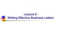 Lecture 6: Writing Effective Business Letters