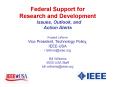 Federal Support for Research and Development Issues, Outlook, and Action Alerts Russell Lefevre Vice