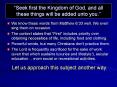 Seek first the Kingdom of God, and all these things will be added unto you'