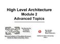 High Level Architecture Module 2 Advanced Topics