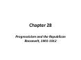 Progressivism and the Republican Roosevelt, 19011912