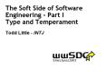 The Soft Side of Software Engineering Part I Type and Temperament