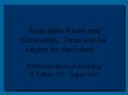 Sustainable Rivers and Ecosystems: Dams and our Legacy for the Future