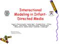 Interactional Modeling in InfantDirected Media