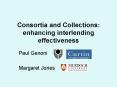 Consortia and Collections: enhancing interlending effectiveness