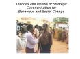 Theories and Models of Strategic Communication for Behaviour and Social Change