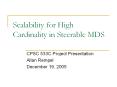Scalability for High Cardinality in Steerable MDS