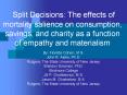 Split Decisions: The effects of mortality salience on consumption, savings, and charity as a functio