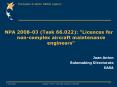 NPA 200803 Task 66'022: "Licences for noncomplex aircraft maintenance engineers"