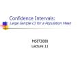Confidence Intervals: Large Sample CI for a Population Mean