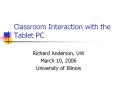 Classroom Interaction with the Tablet PC