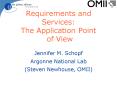 Requirements and Services: The Application Point of View