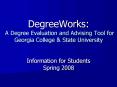 DegreeWorks: A Degree Evaluation and Advising Tool for Georgia College