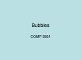 Bubbles