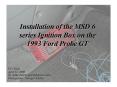 Installation of the MSD 6 series Ignition Box on the 1993 Ford Probe GT
