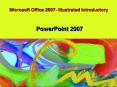 Microsoft Office 2007- Illustrated Introductory