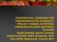 EXPERIENTIAL LEARNING FOR UNDERGRADUATE STUDENTS: PROJECT BASED ACTIVITIES, PROBLEM SOLVING AND ROLE