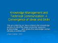 Knowledge Management and Technical Communication: A Convergence of Ideas and Skills