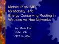 Mobile IP vs. SIP for Mobility, and Energy Conserving Routing in Wireless AdHoc Networks