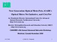 Next Generation Optical MetroNets, iCAIRs Optical Metro Net Initiative, and CivicNet