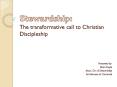 Stewardship: The transformative call to Christian Discipleship