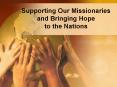 Supporting Our Missionaries and Bringing Hope to the Nations