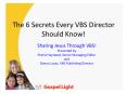 The 6 Secrets Every VBS Director Should Know