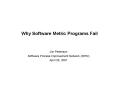 Why Software Metric Programs Fail