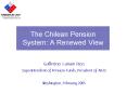 The Chilean Pension System: A Renewed View
