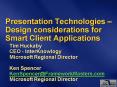 Presentation Technologies Design considerations for Smart Client Applications