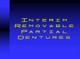 Interim Removable Partial Dentures