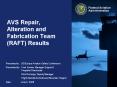 AVS Repair, Alteration and Fabrication Team RAFT Results