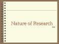 PowerPoint Presentation Nature of Research Pt.2