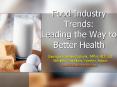Food Industry Trends: Leading the Way to Better Health