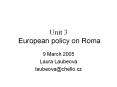 Unit 3 European policy on Roma