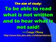 The aim of study: To be able to read what is not written and to hear what is not said Zengyi Chang h