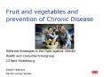 Fruit and vegetables and prevention of Chronic Disease