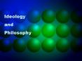 Ideology and Philosophy