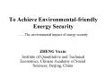 To Achieve Environmentalfriendly Energy Security The environmental impact of energy security
