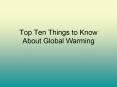Top Ten Things to Know About Global Warming