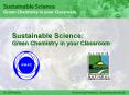 Sustainable Science: Green Chemistry in your Classroom