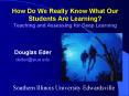 How Do We Really Know What Our Students Are Learning Teaching and Assessing for Deep Learning
