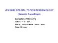 JFM 608E SPECIAL TOPICS IN SEISMOLOGY Seismic Anisotropy