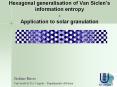 Hexagonal generalisation of Van Siclens information entropy Application to solar granulation